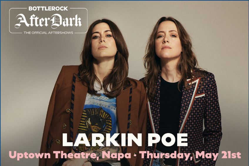 BottleRock AfterDark with Larkin Poe – Uptown Theatre: Napa