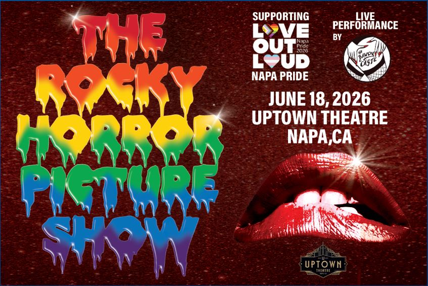 Napa Pride 2026: Rocky Horror Live + Screening with San Francisco’s Bawdy Caste – Uptown Theatre: Napa