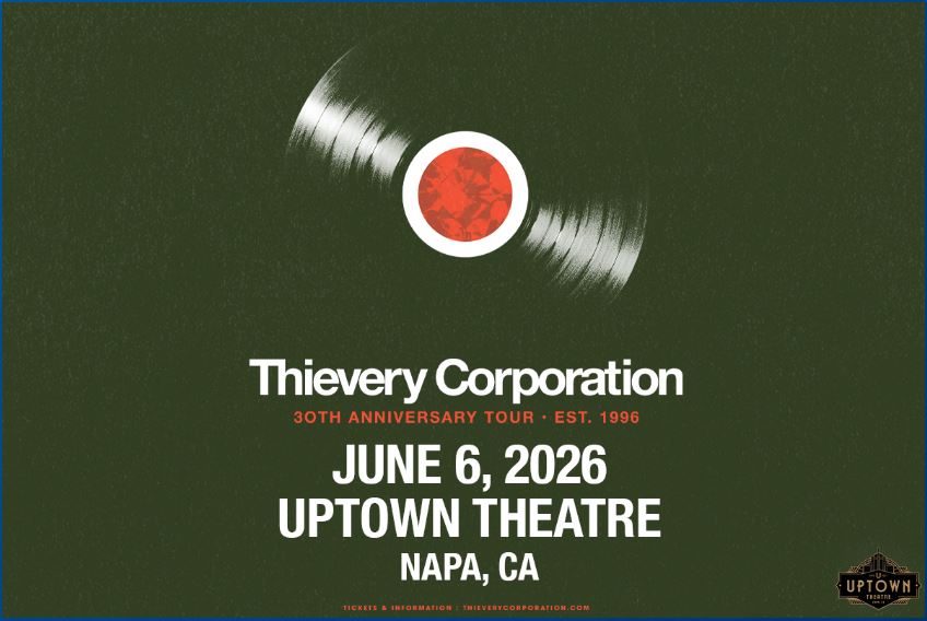 Thievery Corporation’s  30th Anniversary Tour – Uptown Theatre: Napa